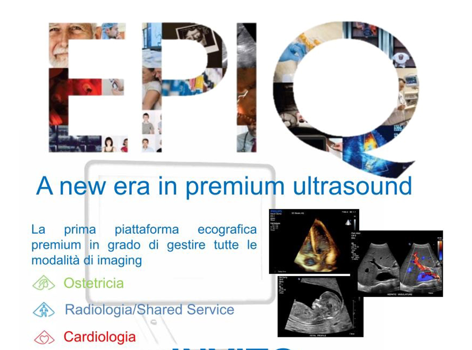 November 12 and 13, 2013 – Exclusive presentation of the new Philips Platfrom EPIQ